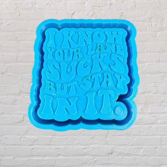 Your Lane Sucks Silicone Mold - KMN Scented Aroma Beads